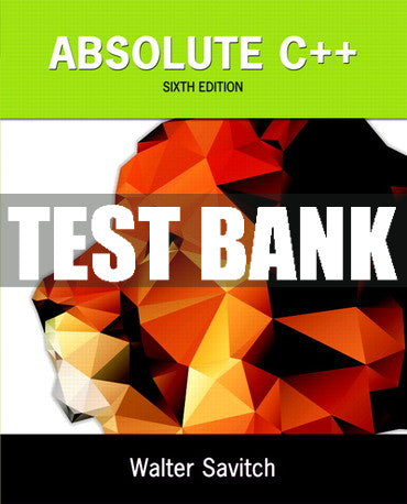 Test Bank Absolute C++ 6th Edition
