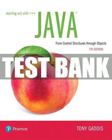 Test Bank Starting Out with Java: From Control Structures through Objects 7th Edition