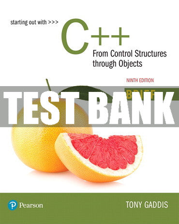 Test Bank Starting Out with C++: From Control Structures through Objects, Brief Version 9th Edition