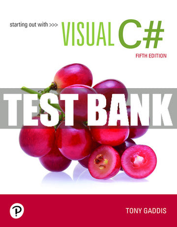Test Bank Starting out with Visual C# 5th Edition