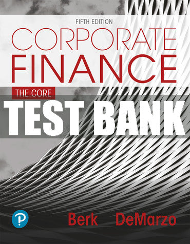 Test Bank Corporate Finance: The Core 5th Edition