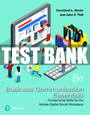 Test Bank Business Communication Essentials: Fundamental Skills for the Mobile-Digital-Social Workplace 8th Edition
