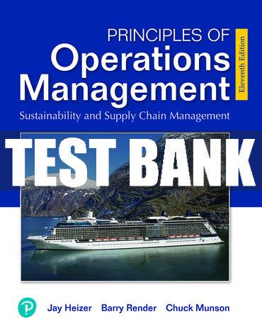 Test Bank Principles of Operations Management: Sustainability and Supply Chain Management 11th Edition