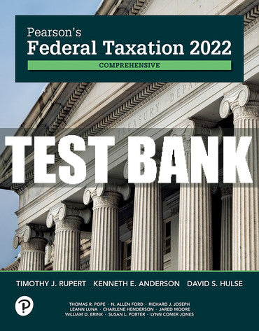 Test Bank Pearson's Federal Taxation 2022 Comprehensive 35th Edition
