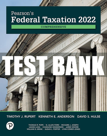 Test Bank Pearson's Federal Taxation 2022 Comprehensive 35th Edition