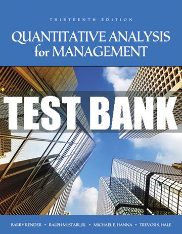 Test Bank Quantitative Analysis for Management 13th Edition