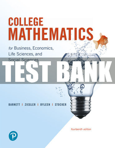 Test Bank College Mathematics for Business, Economics, Life Sciences, and Social Sciences 14th Edition