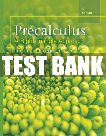 Test Bank Precalculus: A Right Triangle Approach 5th Edition