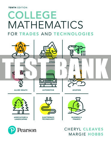 Test Bank College Mathematics for Trades and Technologies 10th Edition