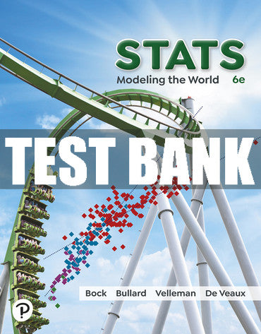 Test Bank Stats: Modeling the World 6th Edition