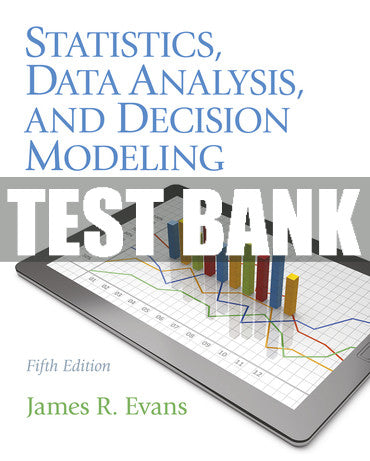 Test Bank Statistics, Data Analysis, and Decision Modeling 5th Edition