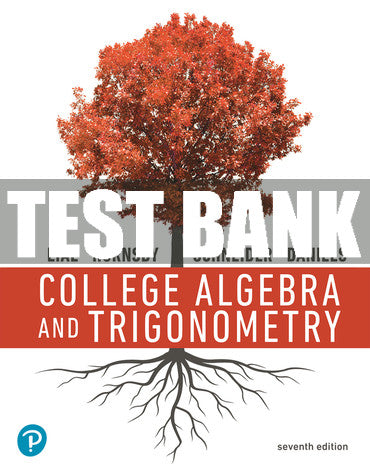Test Bank College Algebra and Trigonometry 7th Edition