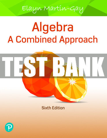 Test Bank Algebra: A Combined Approach 6th Edition
