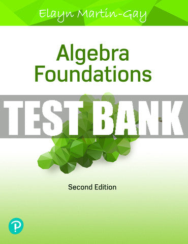 Test Bank Algebra Foundations: Prealgebra, Introductory Algebra & Intermediate Algebra 2nd Edition
