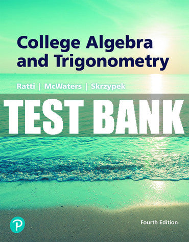 Test Bank College Algebra and Trigonometry 4th Edition