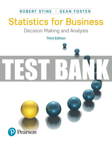 Test Bank Statistics for Business: Decision Making and Analysis 3rd Edition