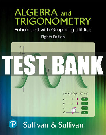 Test Bank Algebra and Trigonometry Enhanced with Graphing Utilities 8th Edition