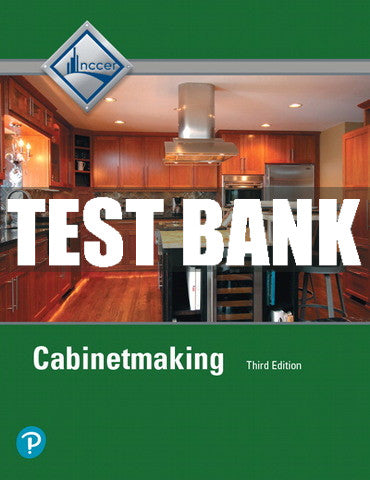 Test Bank Cabinetmaking 3rd Edition