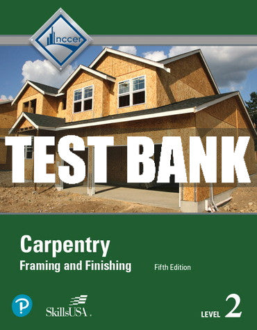 Test Bank Carpentry Framing & Finish, Level 2 5th Edition