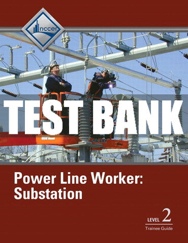 Test Bank Power Line Worker Substation, Level 2 1st Edition