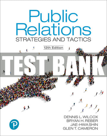 Test Bank Public Relations: Strategies and Tactics 12th Edition