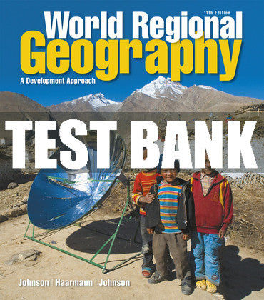 Test Bank World Regional Geography: A Development Approach 11th Edition