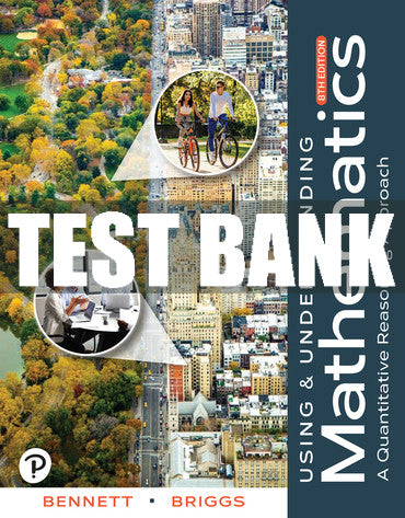 Test Bank Using & Understanding Mathematics: A Quantitative Reasoning Approach 8th Edition
