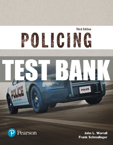 Test Bank Policing (Justice Series) 3rd Edition