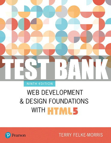 Test Bank Web Development and Design Foundations with HTML5 9th Edition