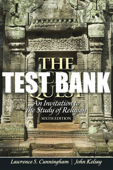 Test Bank Sacred Quest, The: An Invitation to the Study of Religion 6th Edition