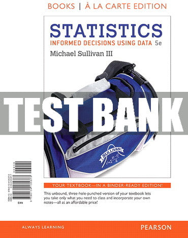 Test Bank Statistics: Informed Decisions Using Data 5th Edition