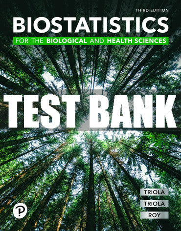 Test Bank Biostatistics for the Biological and Health Sciences 3rd Edition