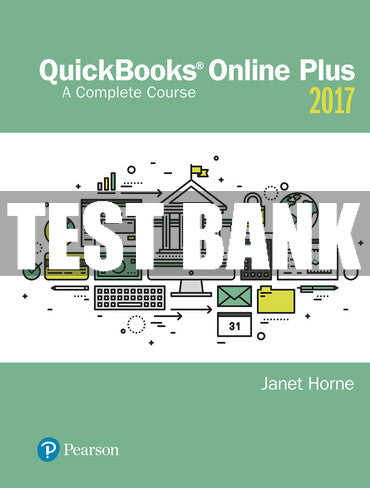 Test Bank QuickBooks Online Plus: A Complete Course 2017 2nd Edition