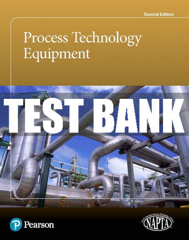 Test Bank Process Technology Equipment 2nd Edition
