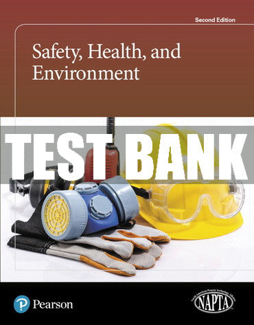 Test Bank Safety, Health, and Environment 2nd Edition