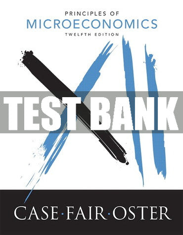 Test Bank Principles of Microeconomics 12th Edition