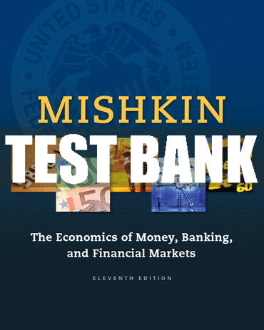 Test Bank The Economics of Money, Banking and Financial Markets 11th Edition