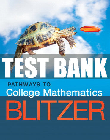 Test Bank Pathways to College Mathematics 1st Edition