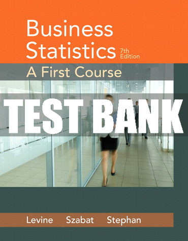 Test Bank Business Statistics: A First Course 7th Edition