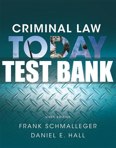 Test Bank Criminal Law Today 6th Edition