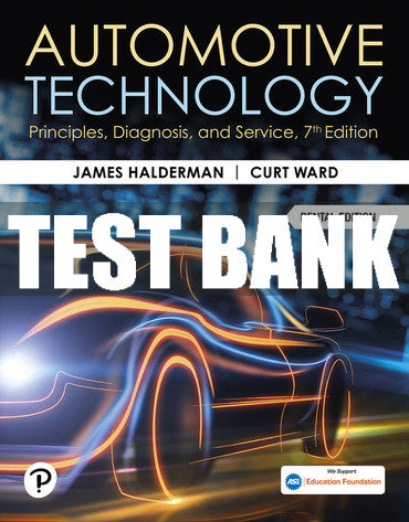 Test Bank Automotive Technology: Principles, Diagnosis, and Service 7th Edition