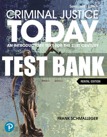 Test Bank Criminal Justice Today 17th Edition