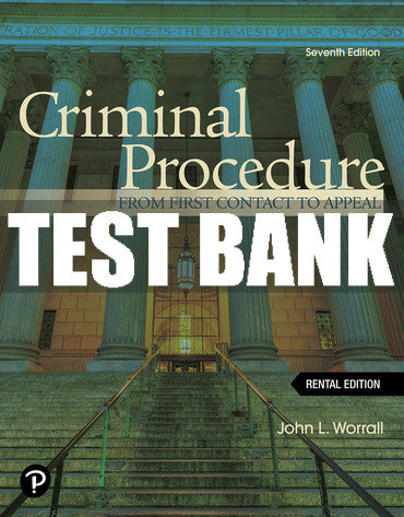 Test Bank Criminal Procedure: From First Contact to Appeal 7th Edition