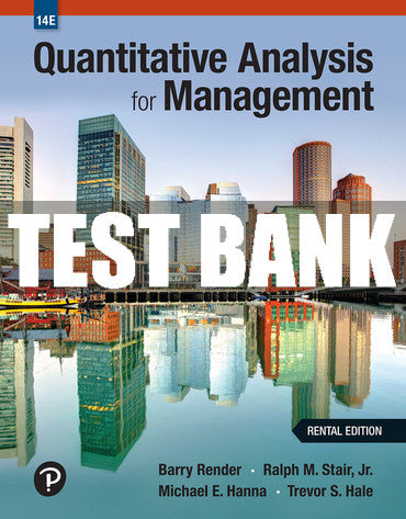 Test Bank Quantitative Analysis for Management 14th Edition