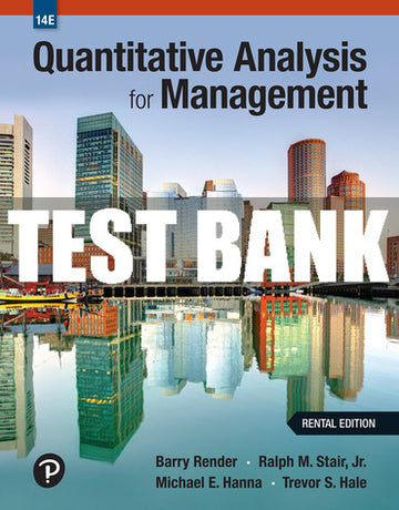 Test Bank Quantitative Analysis for Management 14th Edition