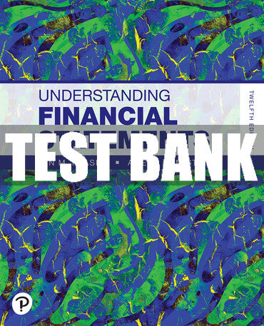 Test Bank Understanding Financial Statements 12th Edition