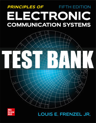 Test Bank Principles of Electronic Communication Systems, 5th Edition