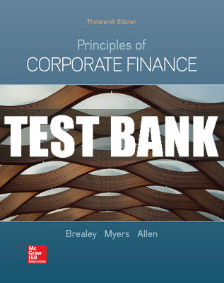 Test Bank Principles of Corporate Finance, 13th Edition