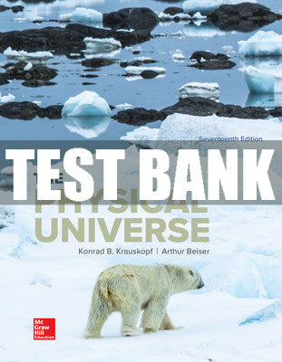 Test Bank The Physical Universe, 17th Edition
