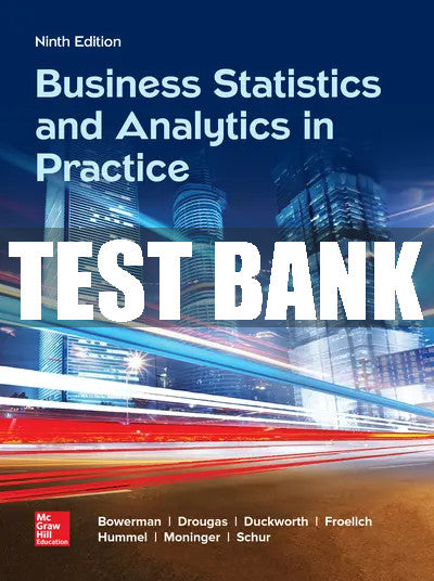 Test Bank Business Statistics and Analytics in Practice